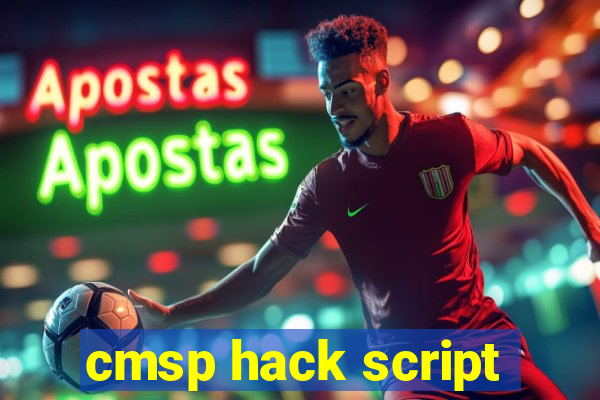 cmsp hack script